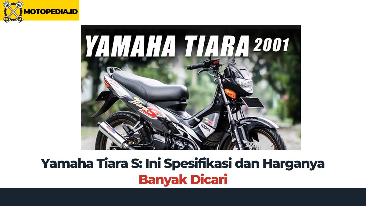 Yamaha Tiara S Spesifikasi dan Harga