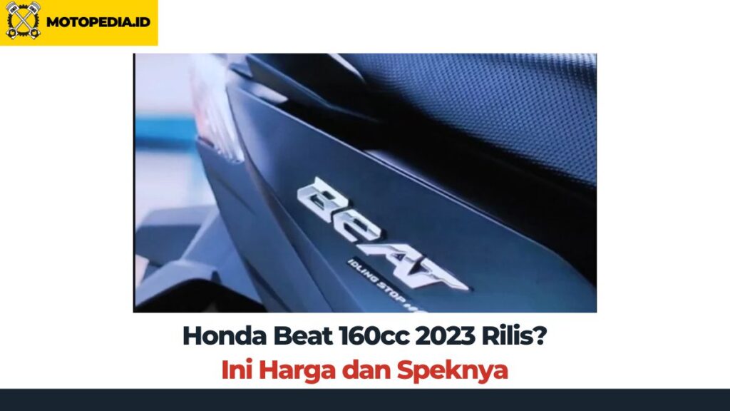 Honda Beat 160cc 2023 Harga dan Spesifikasi