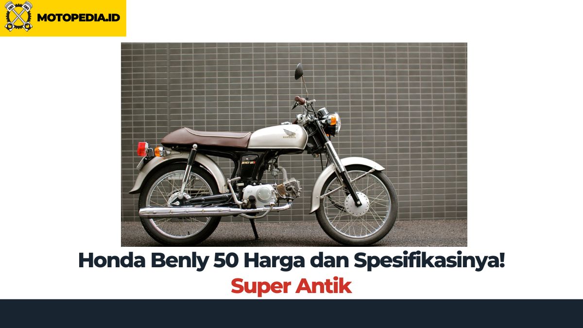 Honda Benly 50 Harga dan Spesifikasi