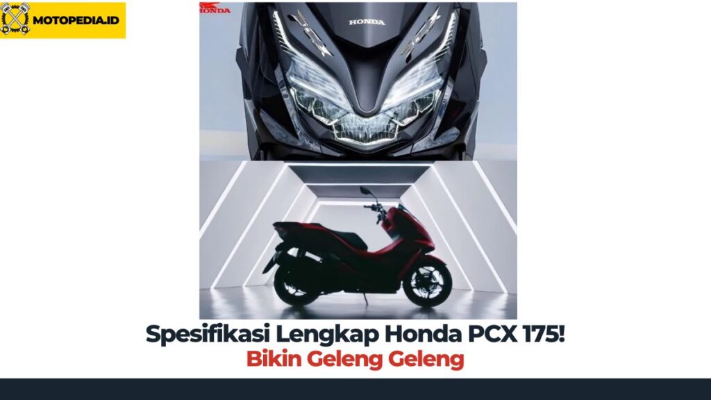Spesifikasi Lengkap Honda PCX 175