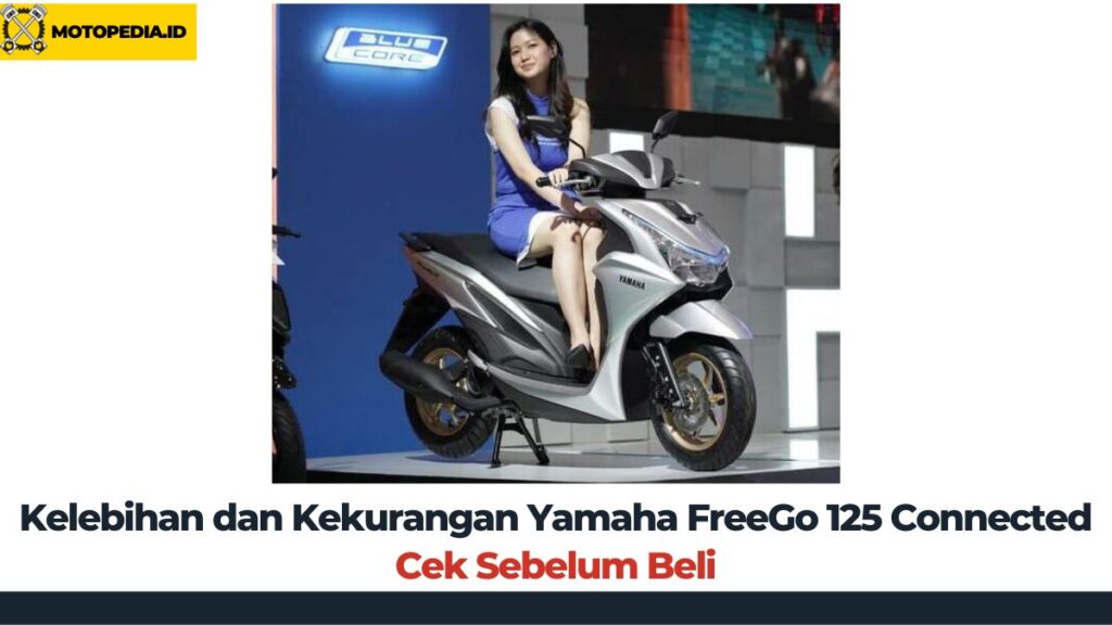 Kelebihan dan Kekurangan Yamaha FreeGo 125 Connected