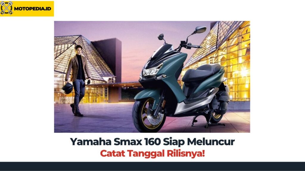 Yamaha Smax 160 Siap Meluncur